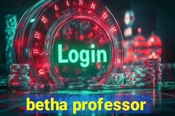 betha professor